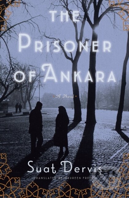 Kniha: The Prisoner of Ankara (Maureen Freely a Suat Dervis). Other Press, 2024 Kniha: The Prisoner of Ankara (Maureen Freely a Suat Dervis). Other Press, 2024