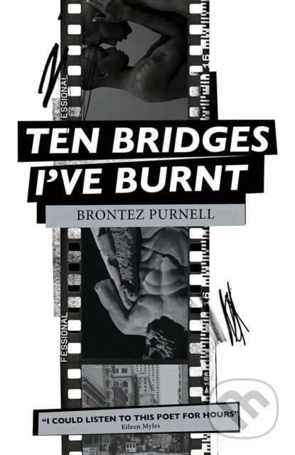 Kniha: Ten Bridges I've Burnt (Brontez Purnell). Cipher Press, 2024 Kniha: Ten Bridges I've Burnt (Brontez Purnell). Cipher Press, 2024
