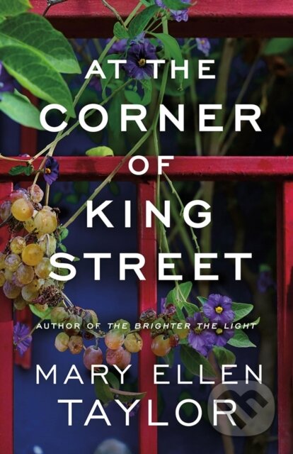 Kniha: At the Corner of King Street (Mary Ellen Taylor). , 2025 Kniha: At the Corner of King Street (Mary Ellen Taylor). , 2025