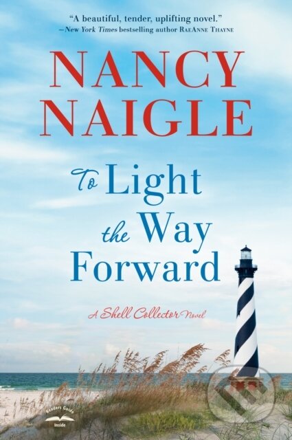 Kniha: To Light the Way Forward (Nancy Naigle). , 2025 Kniha: To Light the Way Forward (Nancy Naigle). , 2025