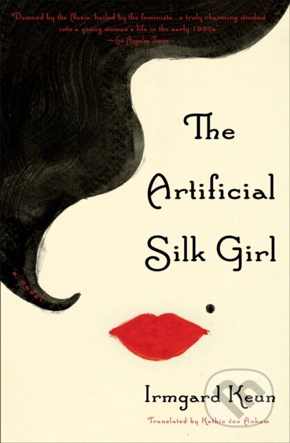 Kniha: The Artificial Silk Girl (Irmgard Keun a Kathie von Ankum). Other Press, 2025 Kniha: The Artificial Silk Girl (Irmgard Keun a Kathie von Ankum). Other Press, 2025