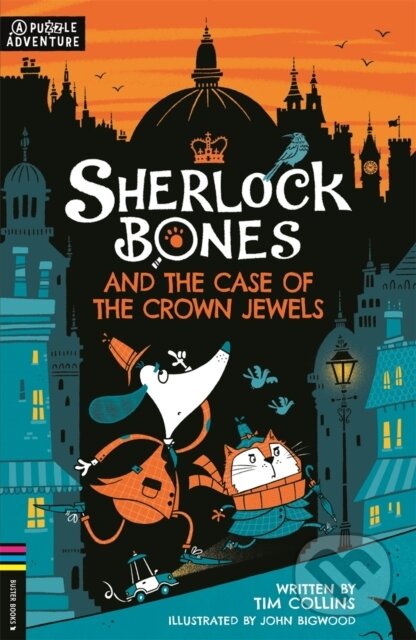 Kniha: Sherlock Bones and the Case of the Crown Jewels (Tim Collins). Buster Books, 2022 Kniha: Sherlock Bones and the Case of the Crown Jewels (Tim Collins). Buster Books, 2022