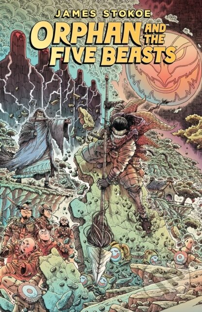 Kniha: Orphan and the Five Beasts (James Stokoe). , 2022 Kniha: Orphan and the Five Beasts (James Stokoe). , 2022