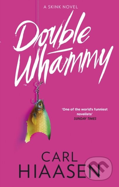 Kniha: Double Whammy (Carl Hiaasen). Sphere, 2023 Kniha: Double Whammy (Carl Hiaasen). Sphere, 2023