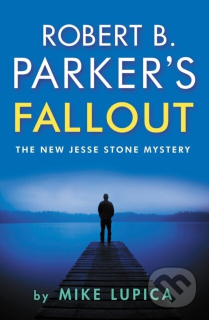Kniha: Robert B. Parker's Fallout (Mike Lupica). No Exit, 2023 Kniha: Robert B. Parker's Fallout (Mike Lupica). No Exit, 2023