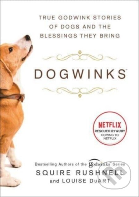 Kniha: Dogwinks (Louise DuArt a SQuire Rushnell). , 2023 Kniha: Dogwinks (Louise DuArt a SQuire Rushnell). , 2023