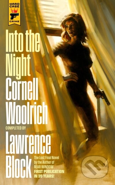 Kniha: Into the Night (Cornelll Woolrich a Lawrence Block). Hard Case Crime, 2024 Kniha: Into the Night (Cornelll Woolrich a Lawrence Block). Hard Case Crime, 2024