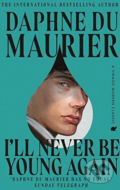 Kniha: I'll Never Be Young Again (Daphne Du Maurier). Virago, 2025 Kniha: I'll Never Be Young Again (Daphne Du Maurier). Virago, 2025