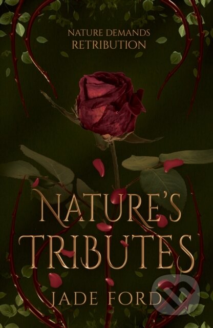 Kniha: Nature's Tributes (Jade Ford). Cranthorpe Millner Publishers, 2025 Kniha: Nature's Tributes (Jade Ford). Cranthorpe Millner Publishers, 2025
