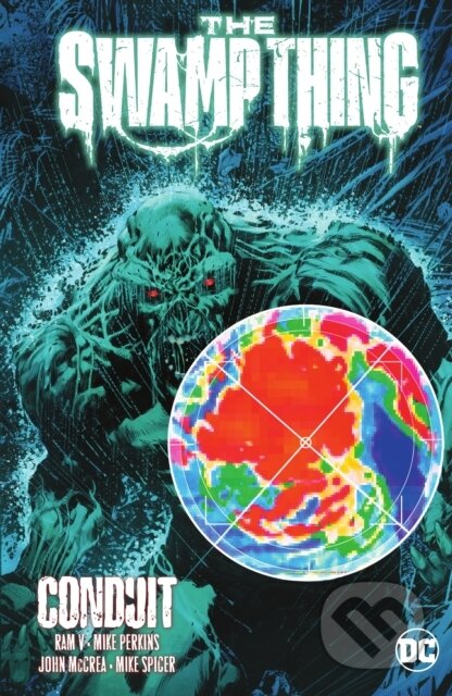 Kniha: The Swamp Thing Vol. 2: Conduit (Mike Perkins a Ram V.). DC Comics, 2022 Kniha: The Swamp Thing Vol. 2: Conduit (Mike Perkins a Ram V.). DC Comics, 2022