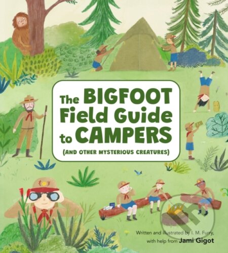 Kniha: The Bigfoot Field Guide to Campers (Jami Gigot). Kids Can, 2025 Kniha: The Bigfoot Field Guide to Campers (Jami Gigot). Kids Can, 2025