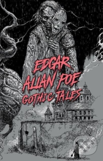Kniha: Edgar Allan Poe: Gothic Tales (Edgar Allan Poe). , 2022 Kniha: Edgar Allan Poe: Gothic Tales (Edgar Allan Poe). , 2022