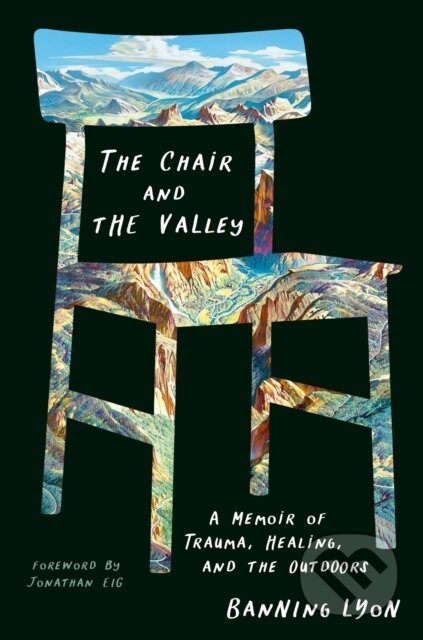 Kniha: The Chair and the Valley (Banning Lyon). The Open Field, 2024 Kniha: The Chair and the Valley (Banning Lyon). The Open Field, 2024