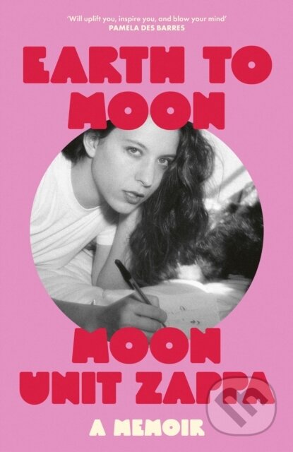 Kniha: Earth to Moon (Moon Unit Zappa). White Rabbit, 2024 Kniha: Earth to Moon (Moon Unit Zappa). White Rabbit, 2024