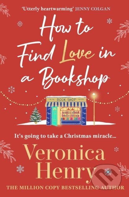 Kniha: How to Find Love in a Book Shop (Veronica Henry). Orion, 2024 Kniha: How to Find Love in a Book Shop (Veronica Henry). Orion, 2024