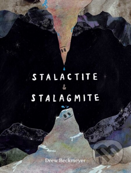 Kniha: Stalactite & Stalagmite (Drew Beckmeyer). Atheneum Books for Young Readers, 2025 Kniha: Stalactite & Stalagmite (Drew Beckmeyer). Atheneum Books for Young Readers, 2025