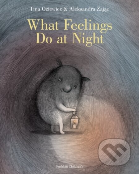 Kniha: What Feelings Do at Night (Tina Oziewicz). Pushkin, 2025 Kniha: What Feelings Do at Night (Tina Oziewicz). Pushkin, 2025