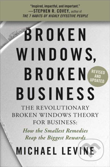 Kniha: Broken Windows, Broken Business (Revised and Updated) (Michael Levine). Grand Central Publishing, 2021 Kniha: Broken Windows, Broken Business (Revised and Updated) (Michael Levine). Grand Central Publishing, 2021