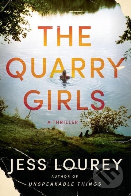 Kniha: The Quarry Girls (Jess Lourey). Thomas & Mercer, 2022 Kniha: The Quarry Girls (Jess Lourey). Thomas & Mercer, 2022