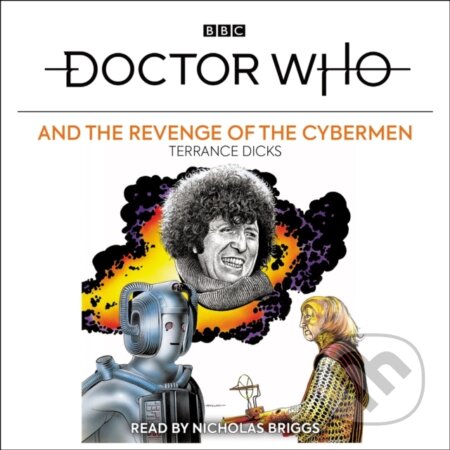 Kniha: Doctor Who and the Revenge of the Cybermen (Terrance Dicks). , 2022 Kniha: Doctor Who and the Revenge of the Cybermen (Terrance Dicks). , 2022