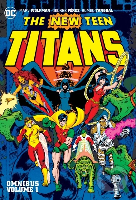 Kniha: New Teen Titans Omnibus Vol. 1 (2022 Edition) (George Perez a Marv Wolfman). DC Comics, 2022 Kniha: New Teen Titans Omnibus Vol. 1 (2022 Edition) (George Perez a Marv Wolfman). DC Comics, 2022