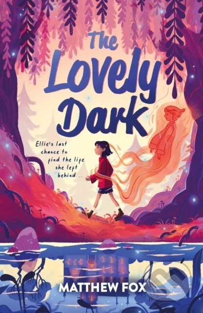 Kniha: The Lovely Dark (Matthew Fox). Hodder Children's Books, 2023 Kniha: The Lovely Dark (Matthew Fox). Hodder Children's Books, 2023