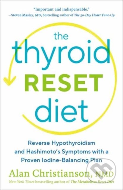 Kniha: The Thyroid Reset Diet (Alan a NMD Christianson). Rodale Press, 2025 Kniha: The Thyroid Reset Diet (Alan a NMD Christianson). Rodale Press, 2025