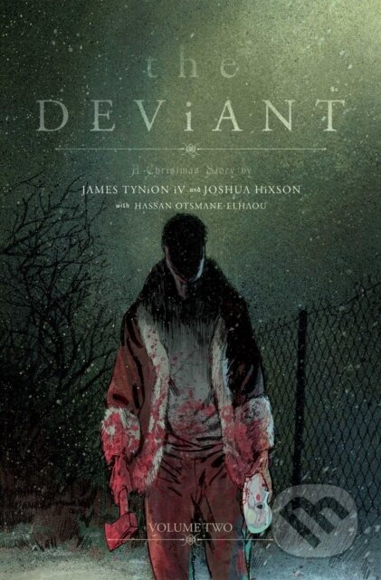 Kniha: The Deviant Vol. 2 (James Iv Tynion). Image Comics, 2025 Kniha: The Deviant Vol. 2 (James Iv Tynion). Image Comics, 2025