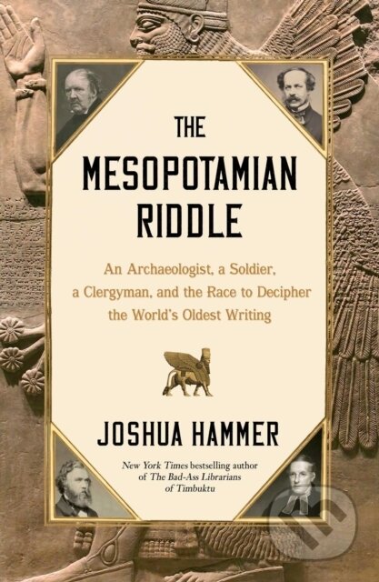 Kniha: The Mesopotamian Riddle (Joshua Hammer). Simon & Schuster, 2025 Kniha: The Mesopotamian Riddle (Joshua Hammer). Simon & Schuster, 2025