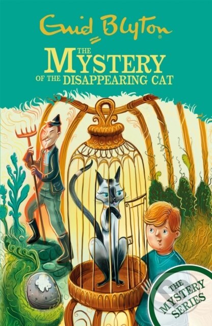 Kniha: The Mystery Series: The Mystery of the Disappearing Cat (Enid Blyton). Hodder Children's Books, 2021 Kniha: The Mystery Series: The Mystery of the Disappearing Cat (Enid Blyton). Hodder Children's Books, 2021
