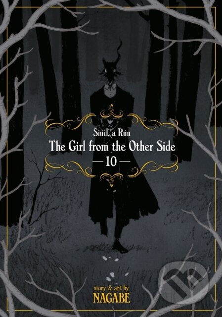 Kniha: The Girl From the Other Side: Siuil, a Run Vol. 10 (Nagabe). Seven Seas, 2021 Kniha: The Girl From the Other Side: Siuil, a Run Vol. 10 (Nagabe). Seven Seas, 2021