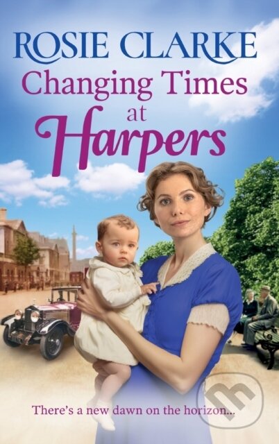Kniha: Changing Times at Harpers (Rosie Clarke). Boldwood Books, 2023 Kniha: Changing Times at Harpers (Rosie Clarke). Boldwood Books, 2023