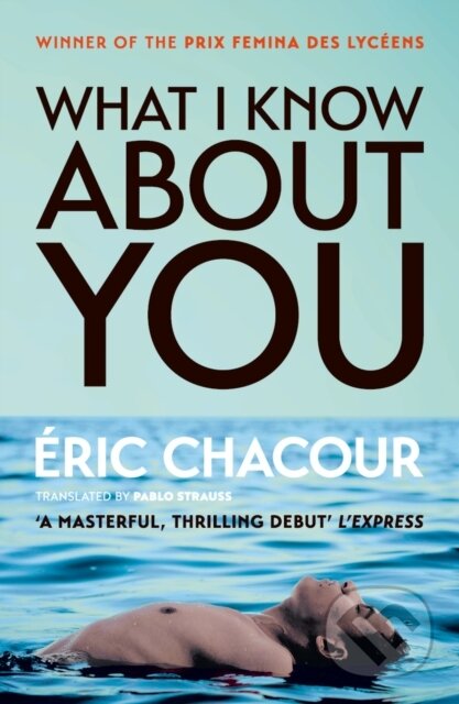 Kniha: What I Know About You (Eric Chacour). Gallic Books, 2024 Kniha: What I Know About You (Eric Chacour). Gallic Books, 2024