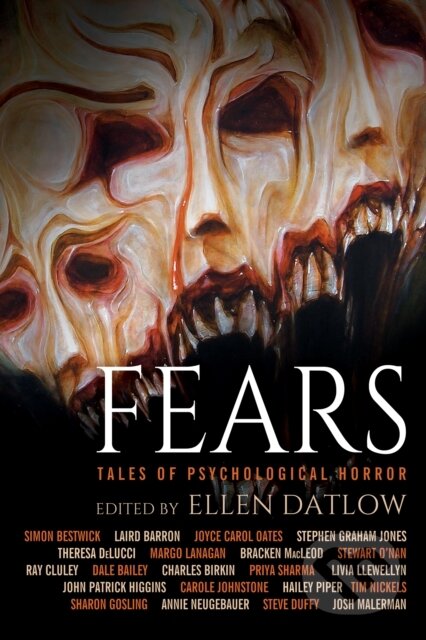 Kniha: Fears: Tales of Psychological Horror (Ellen Datlow). , 2024 Kniha: Fears: Tales of Psychological Horror (Ellen Datlow). , 2024