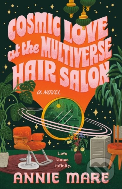 Kniha: Cosmic Love at the Multiverse Hair Salon (Annie Mare). Ace, 2025 Kniha: Cosmic Love at the Multiverse Hair Salon (Annie Mare). Ace, 2025