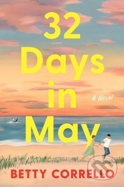 Kniha: 32 Days in May (Corrello Betty). Avon, 2025 Kniha: 32 Days in May (Corrello Betty). Avon, 2025