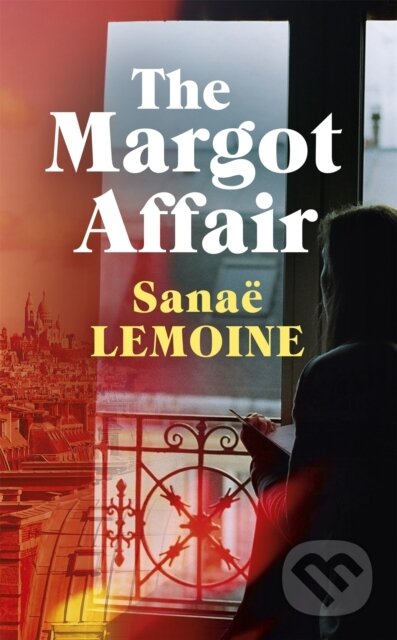 Kniha: The Margot Affair (Sanae Lemoine). Sceptre, 2021 Kniha: The Margot Affair (Sanae Lemoine). Sceptre, 2021