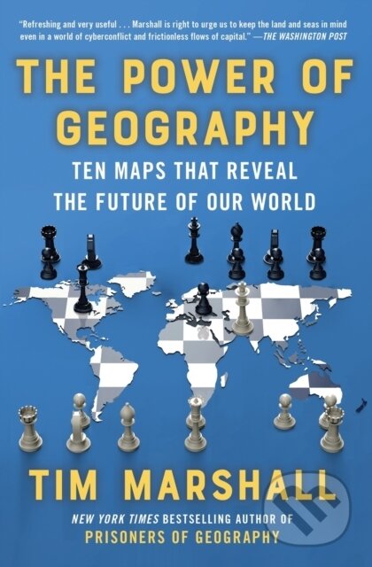 Kniha: Power of Geography (Tim Marshall). Scribner, 2022 Kniha: Power of Geography (Tim Marshall). Scribner, 2022