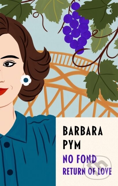 Kniha: No Fond Return Of Love (Barbara Pym). Virago, 2022 Kniha: No Fond Return Of Love (Barbara Pym). Virago, 2022