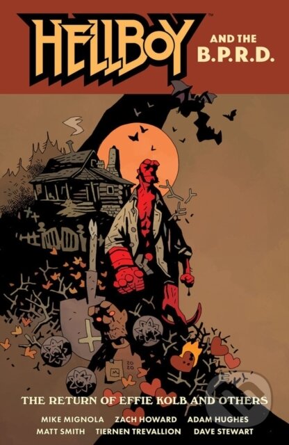 Kniha: Hellboy and the B.P.R.D.: The Return of Effie Kolb and Other (Mike Mignola). , 2022 Kniha: Hellboy and the B.P.R.D.: The Return of Effie Kolb and Other (Mike Mignola). , 2022