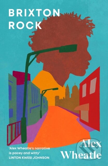 Kniha: Brixton Rock (Alex Wheatle). Arcadia, 2022 Kniha: Brixton Rock (Alex Wheatle). Arcadia, 2022