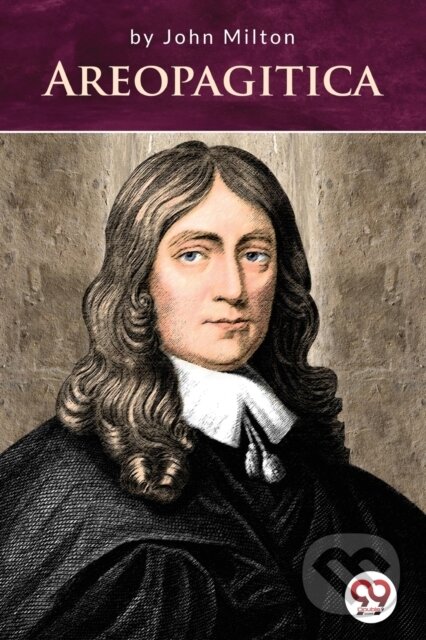 Kniha: Areopagitica (John Milton). , 2022 Kniha: Areopagitica (John Milton). , 2022