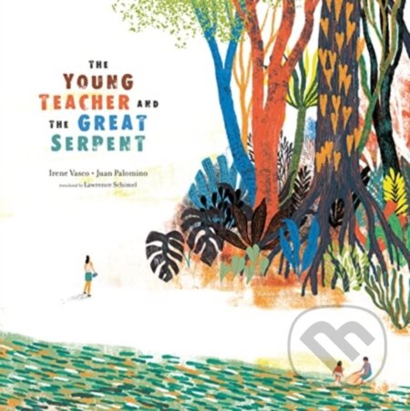 Kniha: The Young Teacher and the Great Serpent (Irene Vasco). , 2023 Kniha: The Young Teacher and the Great Serpent (Irene Vasco). , 2023