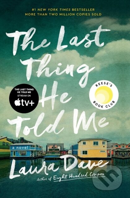 Kniha: Last Thing He Told Me (Laura Dave). Scribner, 2023 Kniha: Last Thing He Told Me (Laura Dave). Scribner, 2023