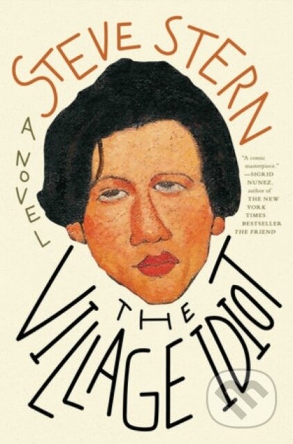 Kniha: The Village Idiot (Steve Stern). , 2023 Kniha: The Village Idiot (Steve Stern). , 2023