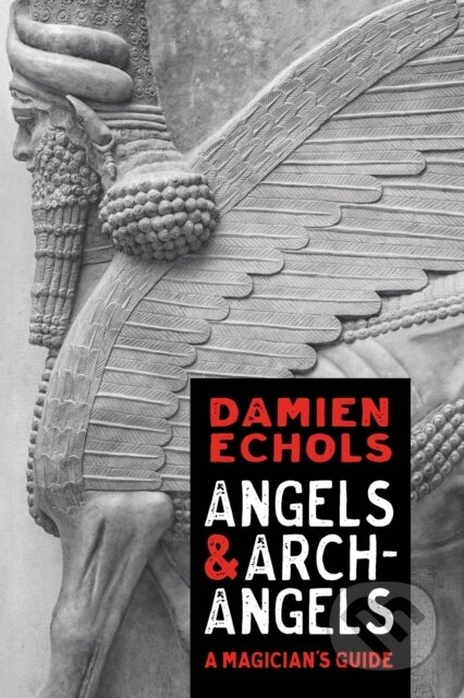 Kniha: Angels and Archangels (Damien Echols). Sounds True, 2023 Kniha: Angels and Archangels (Damien Echols). Sounds True, 2023