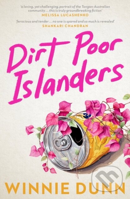 Kniha: Dirt Poor Islanders: Shortlisted for the 2025 Miles Franklin Literary Award (Winnie Dunn). Hachette Australia, 2024 Kniha: Dirt Poor Islanders: Shortlisted for the 2025 Miles Franklin Literary Award (Winnie Dunn). Hachette Australia, 2024