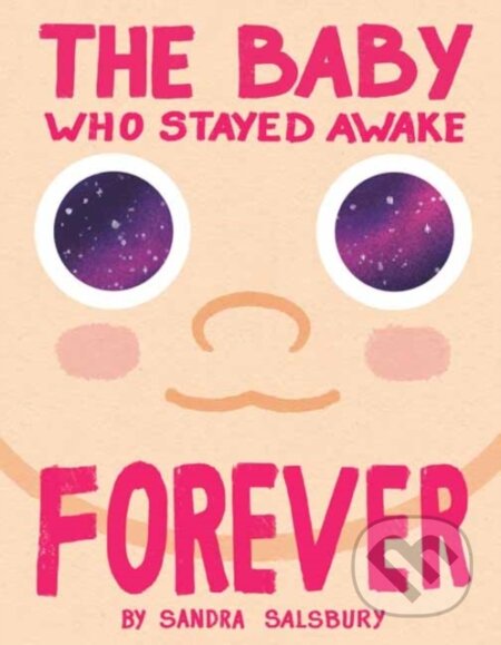 Kniha: The Baby Who Stayed Awake Forever (Sandra Salsbury). , 2025 Kniha: The Baby Who Stayed Awake Forever (Sandra Salsbury). , 2025