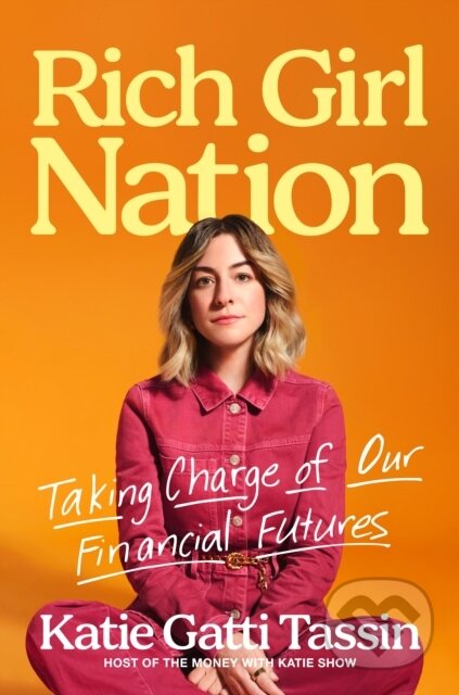 Kniha: Rich Girl Nation (Katie Gatti Tassin). Portfolio, 2025 Kniha: Rich Girl Nation (Katie Gatti Tassin). Portfolio, 2025