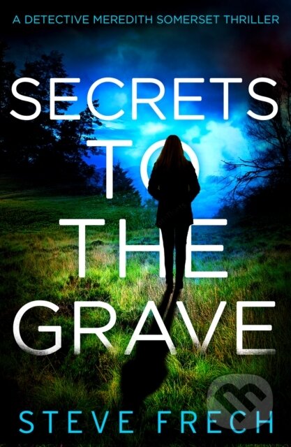 Kniha: Secrets to the Grave (Steve Frech). HQ, 2021 Kniha: Secrets to the Grave (Steve Frech). HQ, 2021